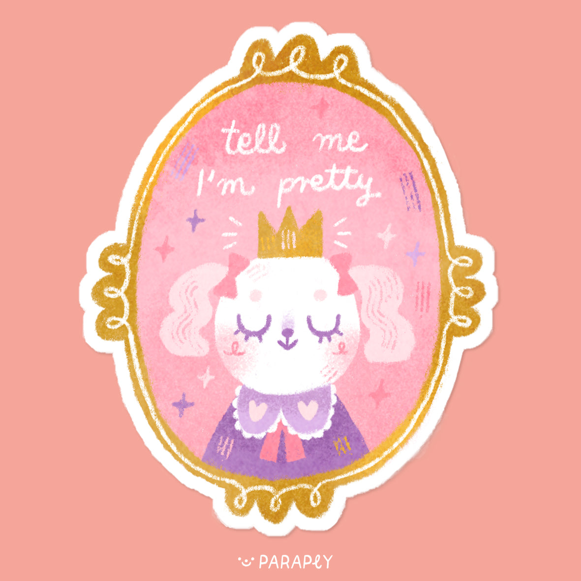 Sticker // Tell Me I'm Pretty