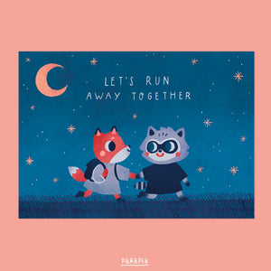 A6 Print // Let's Run Away Together